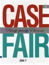 CASEFAIR: Prinsip-prinsip Ekonomi Edisi 8 ( Jilid 1)