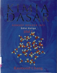 Kimia Dasar: Konsep-Konsep Inti. Edisi Ketiga Jilid 1