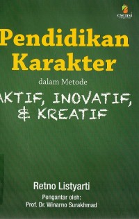 Pendidikan Karakter dalam Metode Aktif, Inovatif & Kreatif