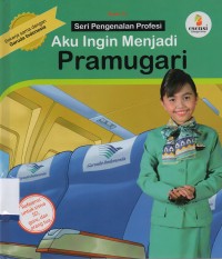 Seri Pengenalan Profesi: Aku Ingin Menjadi Pramugari