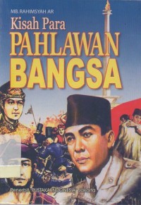 Kisah para pahlawan bangsa