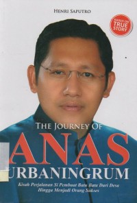 The Journey of Anas Urbaningrum