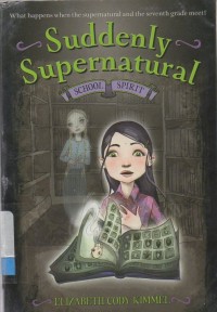 Suddenly supernatural: school spirit