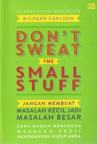 Don't sweat the small stuff