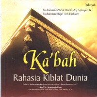 Ka'bah: rahasia kiblat dunia