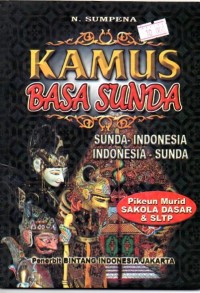 Kamus basa Sunda: Sunda-Indonesia Indonesia-Sunda