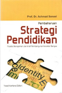 Strategi pendidikan: filsafat, manajemen, dan arah pembangunan karakter bangsa