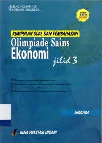 Kumpulan soal  dan pembahasan olimpiade sains Ekonomi SMA/MA jilid 3