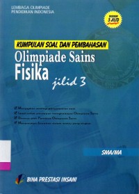 Kumpulan soal  dan pembahasan olimpiade sains Fisika SMA/MA jilid 3