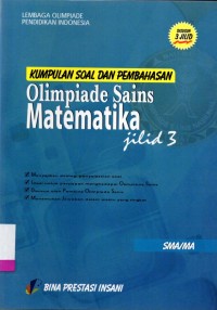 Kumpulan soal  dan pembahasan olimpiade sains Matematika SMA/MA jilid 3