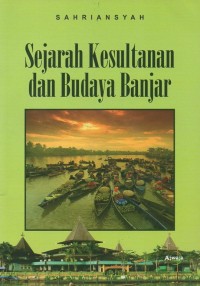 Sejarah kesultanan dan budaya banjar