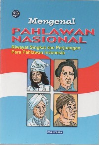 Mengenal pahlawan nasional