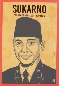 Sukarno: paradoks revolusi Indonesia