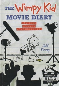 The wimpy kid movie diary: how greg heffley went hollywood