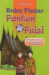 Buku pintar pantun & puisi: dilengkapi dengan kata-kata mutiara, peribahasa