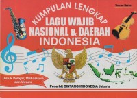 Kumpulan lengkap lagu wajib nasional & daerah Indonesia