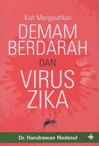 Kiat mengalahkan demam berdarah dan virus zika