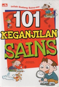 Inilah gudang sains-mu: 101 keganjilan sains