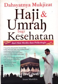 Dahsyatnya Mukjizat Haji & Umrah bagi kesehatan