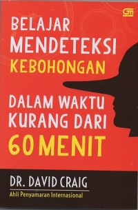 Belajar mendeteksi kebohongan dalam waktu kurang dari 60 menit