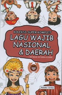 Koleksi super komplet lagu wajib nasional dan daerah