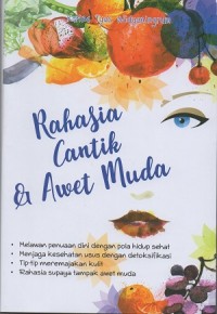 Rahasia cantik & awet muda