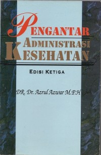 Pengantar administrasi kesehatan