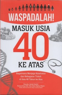 Waspadalah! Masuk usia 40 ke atas