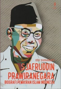 Sjafruddin Prawiranegara: Biografi pemikiran ekonomi islam Indonesia