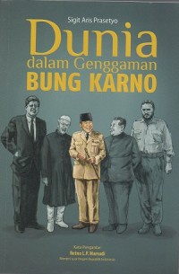 Dunia dalam genggaman Bung Karno