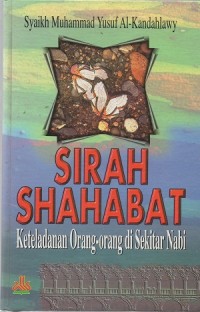 Sirah Shahabat : Keteladanan orang-orang di sekitar Nabi