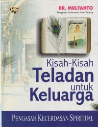 Kisah-kisah teladan untuk keluarga : pengasah kecerdasan spritual