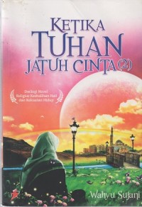 Ketika Tuhan jatuh cinta (2)