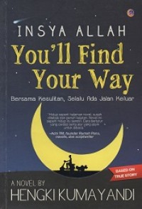 Insya Allah You'll find your way