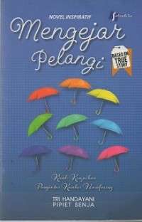 Mengejar pelangi