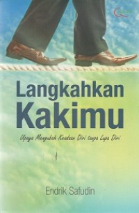 Langkahkan kakimu: upaya mengubah keadaan diri tanpa lupa diri