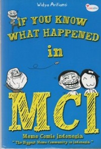 If you know what happened in MCI (Meme Comic Indonesia)