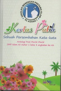 Kertas Putih : Sebuah persembahan kata-kata