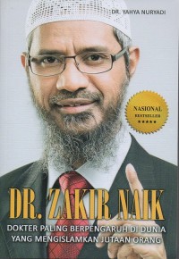 Dr. Zakir Naik : Dokter paling berpengaruh di dunia yang mengislamkan jutaan orang