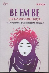 Be em be (Bukan Muslimah Biasa)