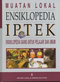 Ensiklopedia IPTEK : Muatan Lokal dan Kronologi IPTEK 8