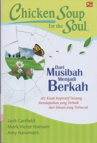 Chicken Soup for the soul : Dari musibah menjadi berkah