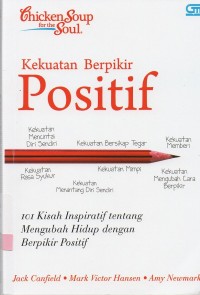 Chicken Soup for the soul : Kekuatan berpikir positif