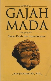 Gajah Mada : Sistem politik dan kepemimpinan