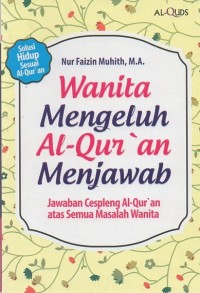 Wanita mengeluh Al-Qur'an menjawab