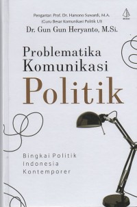 Problematika komunikasi politik