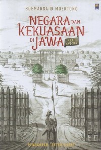 Negara dan kekuasaan di Jawa Abad XVI-XIX