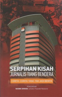 Serpihan kisah jurnalis tiang bendera