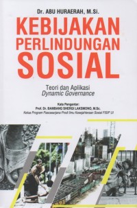 Kebijakan Perlindungan Sosial: Teori dan Aplikasi Dynamic Governance