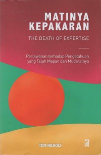 Matinya Kepakaran=The Death of Expertise